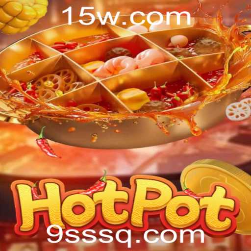 Descubra o Fascinante Jogo Hotpot: Diversão e Estratégia em Cada Rodada